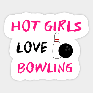 Hot Girls Love Bowling Sticker